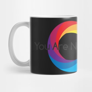 You Are Not Alone Mug